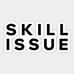 Skill Issue Sticker